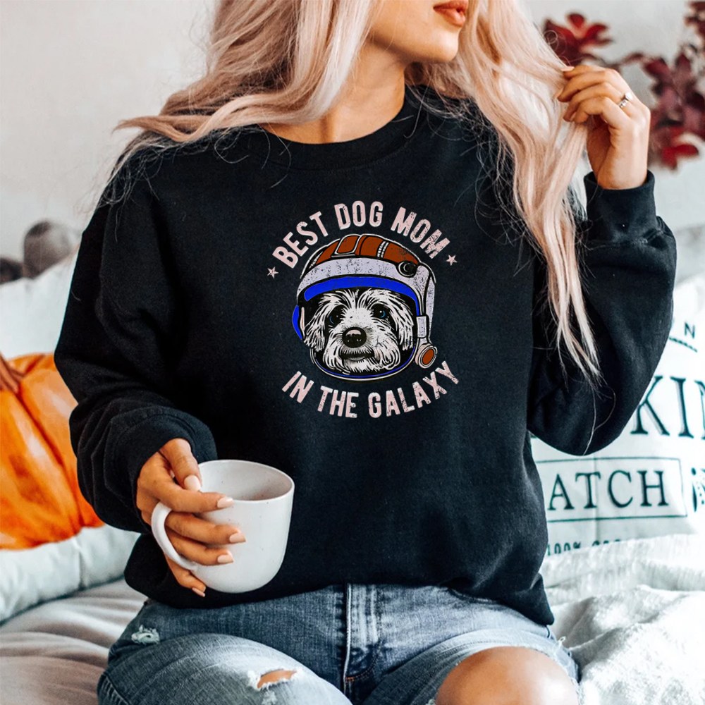 The Best Maltese Dog Mom In The Galaxy Shirt